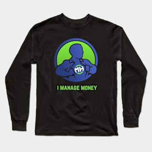 Front: I Manage Money Back: Husband of the Year Long Sleeve T-Shirt